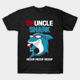 Druncle Shark Hiccup Hiccup Hiccup Drunk Uncle-wine T-Shirt